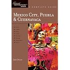 Mexico City, Puebla and Cuernavaca: Great Destinations Mexico: A Complete Guide (Great... by Zain Deane