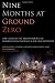 Nine Months at Ground Zero: The Story of the Brotherhood of Workers Who Took on a Job Like No Other