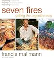 Seven Fires: Grilling the Argentine Way