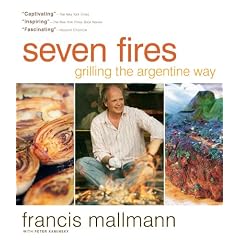 Seven Fires: Grilling the Argentine Way