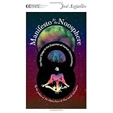 Manifesto for the Noosphere: The Next Stage in the Evolution of Human Consciousness (Manifesto Series)