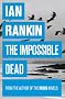 The Impossible Dead