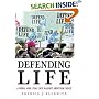 Defending Life: A Moral and Legal Case Against Abortion Choice