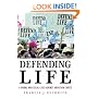 Defending Life: A Moral and Legal Case Against Abortion Choice