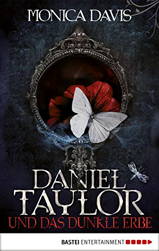 Daniel Taylor und das dunkle Erbe (German Edition)