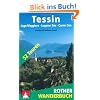 Rother Wanderbuch Tessin. Mit Lago Maggiore, Luganer See und Comer See. 52 Touren: 52 Touren. 50 H�henprofile, 50 Wanderk�rtchen im Ma�stab 1:50.000, eine �bersichtskarte
