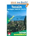 Rother Wanderbuch Tessin. Mit Lago Maggiore, Luganer See und Comer See. 52 Touren: 52 Touren. 50 H�henprofile, 50 Wanderk�rtchen im Ma�stab 1:50.000, eine �bersichtskarte