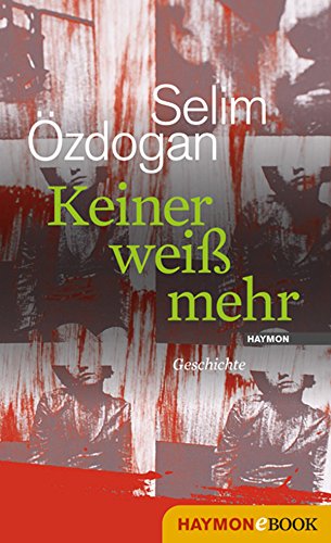 Keiner weiß mehr: Geschichte (German Edition)