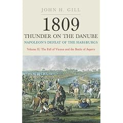 1809 Thunder on the Danube: Fall of Vienna and the Battle of Aspern v. 2: Napoleon's Defeat of the Habsburgs