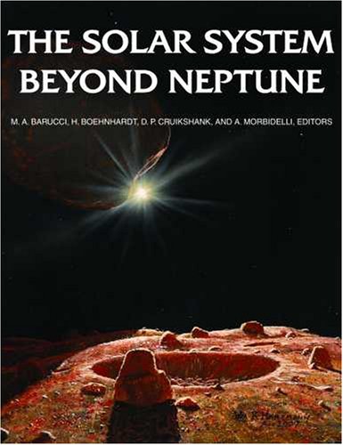 The Solar System Beyond Neptune (University of Arizona Space Science Series)