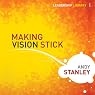 Making Vision Stick: Leadership Library