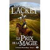Le Dernier H�raut-Mage, tome 3 : Le Prix de la magiepar Mercedes Lackey