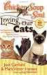 Chicken Soup for the Soul: Loving Our Cats: Heartwarming and Humorous Stories about our Feline Family Members (Chicken Soup for the Soul (Quality Paper))