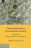 Dissenting voices in American society : the role of judges, lawyers, and citizens