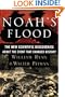 Noah's Flood: The New Scientific Discoveries About the Event that Changed History