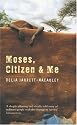 Moses, Citizen and Me