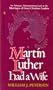 Martin Luther Had a Wife; Harriet Beecher Stowe Had a Husband - Two-in-one Special
