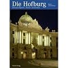 Die Hofburg: Sehensw�rdigkeiten - Kunstsch�tze - Museen