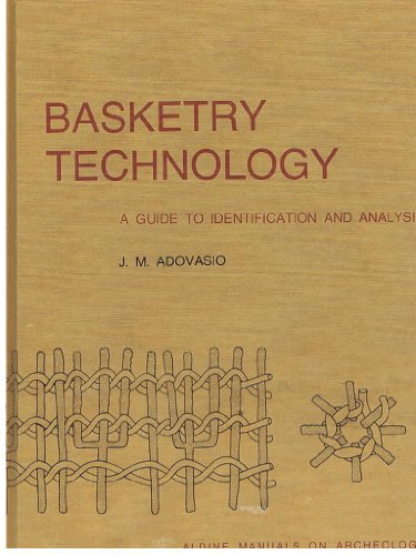 Basketry Technology: A Guide to Identification and Analysis