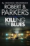 Robert B. Parker's Killing the blues