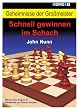 Geheimnisse der Gro�meister: Schnell gewinnen im Schach