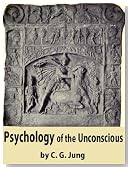 Psychology of the Unconscious: A Study of the Transformations and Symbolisms of the Libido, A Contribution to the History of the Evolution of Thought