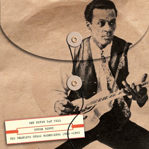 Chuck Berry - You Never Can Tell: The Complete Chess Recordings 1960-1966 - Zortam Music