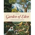 Garden of Eden: 100 Masterpieces of Botanical Illustration (25th Anniversary Special Edtn)