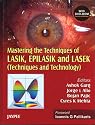 Mastering the Techniques of Lasik, Epilasik and Lasek (Techniques and Technology)