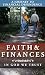 Faith and FINANCES: In God We Trust, A Devotional Book Journey to Financial Dependence Through Daily Devotions (Seeking the Heart of God)