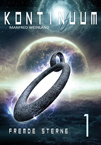 KONTINUUM 1: FREMDE STERNE (German Edition)