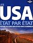 Les USA : Etat par �tat, voyage au coeur des Etats-Unis d'Am�rique
