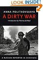 A Dirty War: A Russian Reporter in Chechnya