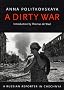 A Dirty War: A Russian Reporter in Chechnya