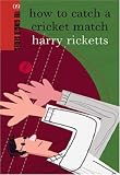 How to Catch a Cricket Match (Ginger Series)