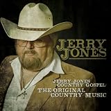 Jerry Jones Country Gospel: The Original Country Music