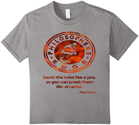 Kids Learn the Rules Like a Pro... Pablo Picasso quote - T-Shirt 4 Slate