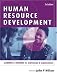 Human Resource Development: Learning and Training for Individuals and Organizations
