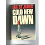 Cold New Dawn de Ian St.James