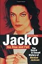 Jacko: His Rise and Fall: The Sexual History of Michael Jackson