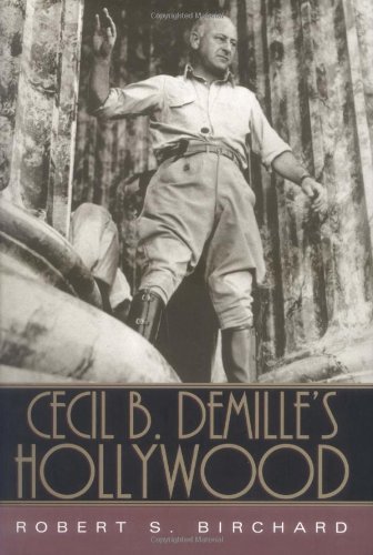 Cecil B. DeMille's Hollywood