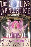 The Fast and the FAERIEous (The Goblin's Apprentice)