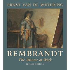 Rembrandt: The Painter at Work, Revised Edition