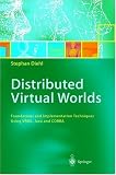 Distributed Virtual Worlds: Foundations and Implementation Techniques Using VRML, Java, and CORBA