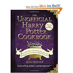 The Unofficial Harry Potter Cookbook: From Cauldron Cakes to Knickerbocker Glory--More Than 150 Magical Recipes for Wizards and Non-Wizards Alike