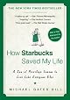 How Starbucks Saved My Life: A Son of Privilege Learns to Live Like Everyone Else