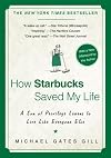 How Starbucks Saved My Life: A Son of Privilege Learns to Live Like Everyone Else
