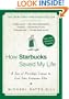 How Starbucks Saved My Life: A Son of Privilege Learns to Live Like Everyone Else