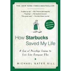 【クリックで詳細表示】How Starbucks Saved My Life： A Son of Privilege Learns to Live Like Everyone Else： Michael Gates Gill： 洋書