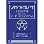 Witchcraft: Rebirth Of The Old Religion